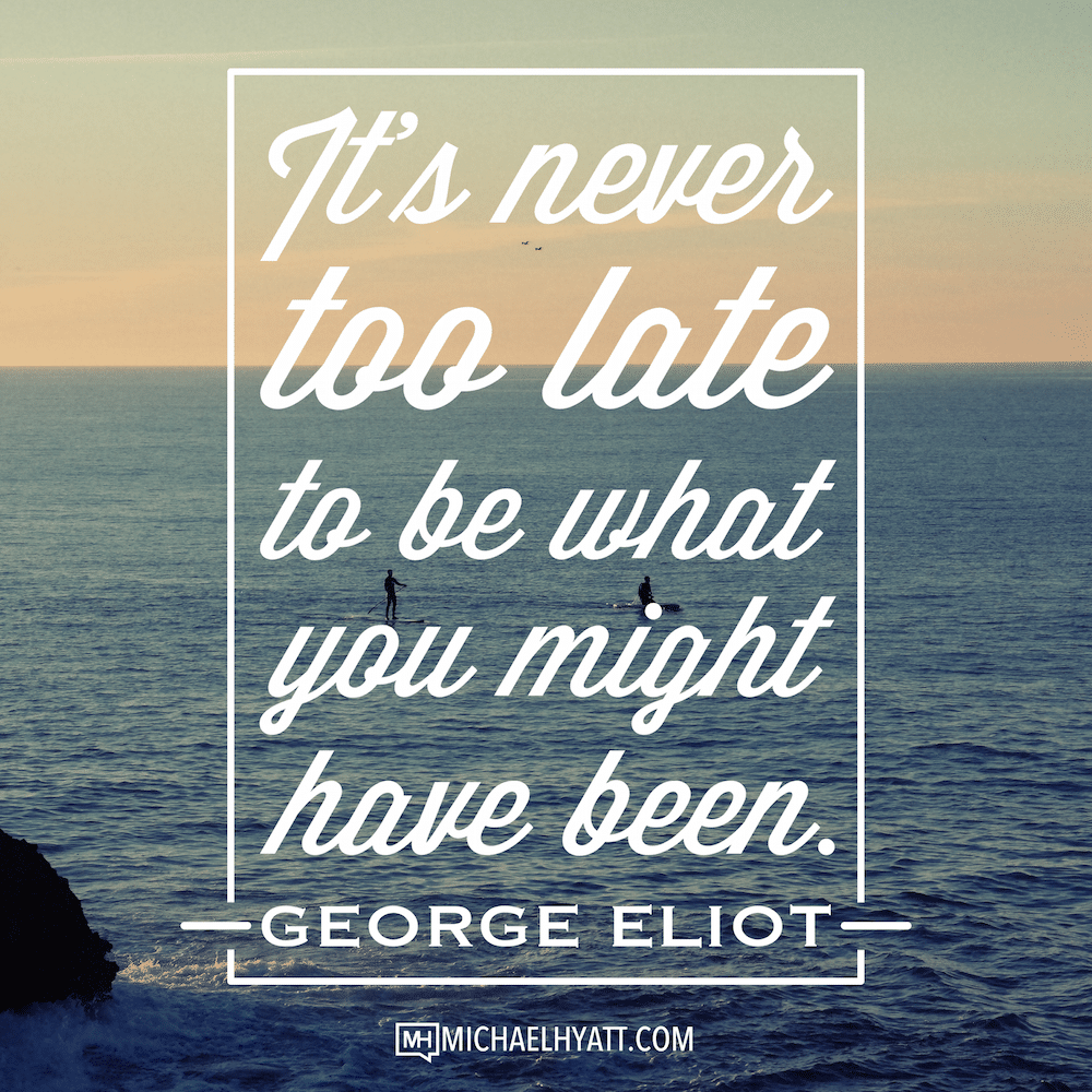 You are never too. Excellence quotes. Its never too late to be what you might have been. Quotes it never late. It's never too late.